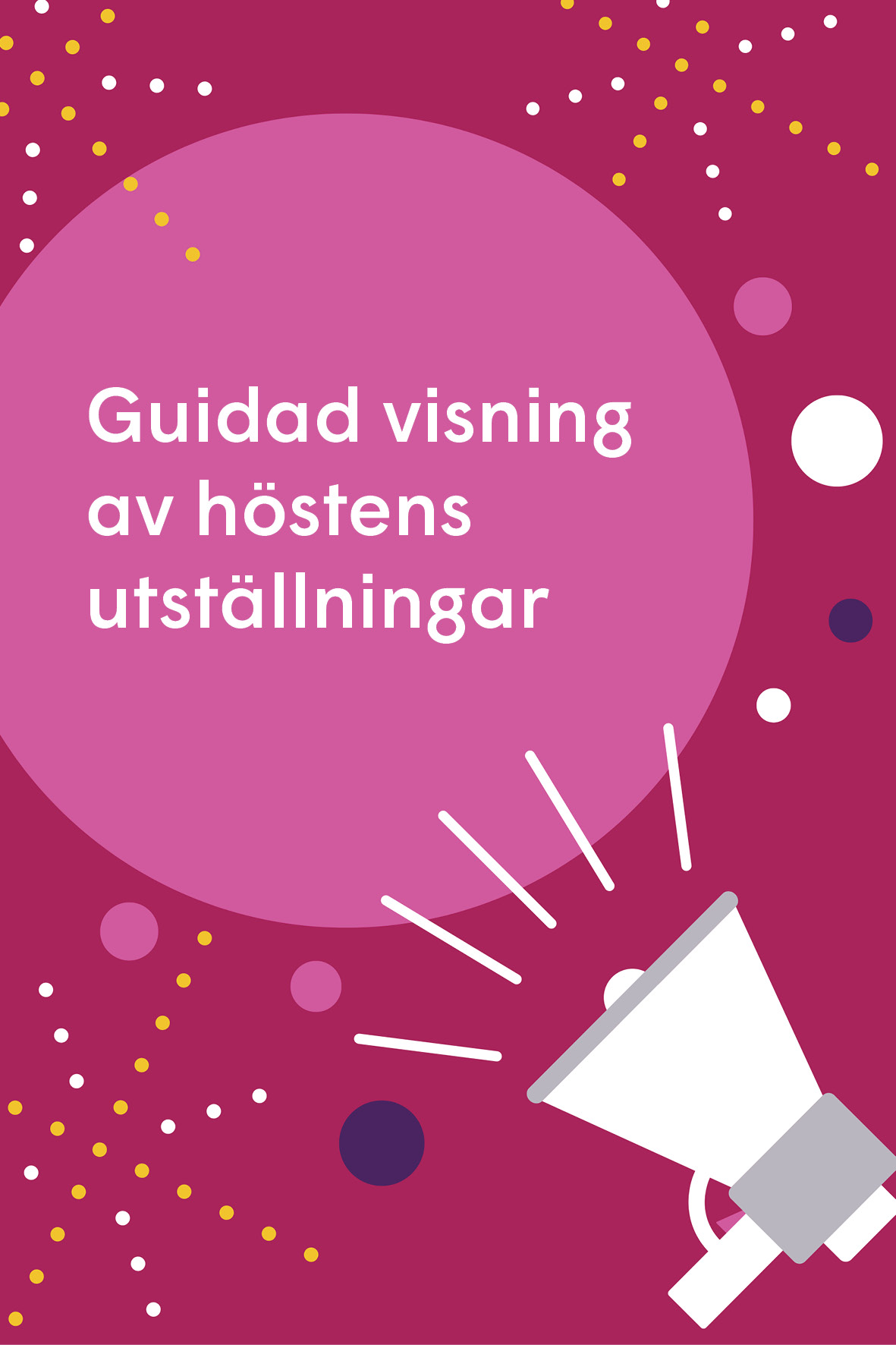 Guidad visning av höstens utställningar