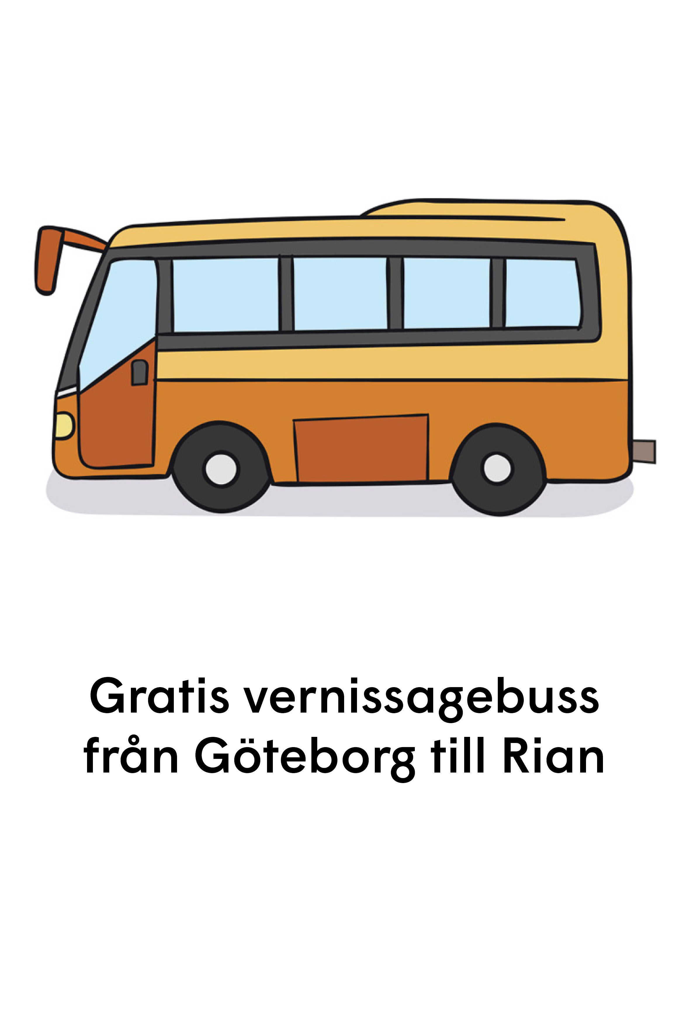 Gratis vernissagebuss från Göteborg till Rian